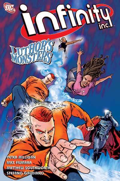 Infinity Inc VOL 01 Luthor s Monsters Doc