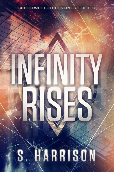 Infinity Rises The Infinity Trilogy Reader