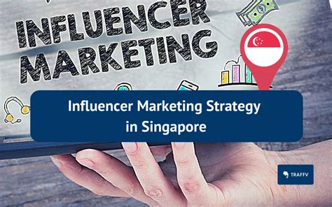 Influencer Marketing in Singapore: A Comprehensive Guide