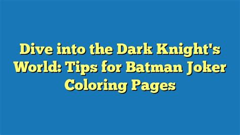 Informal Facts About Batman: A Captivating Dive into the Dark Knight's Hidden Lore