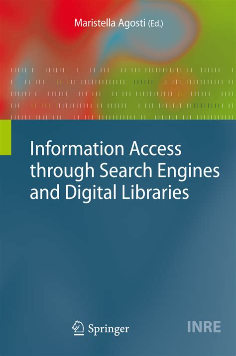 Information Access through Search Engines and Digital Libraries 1st Edition Doc