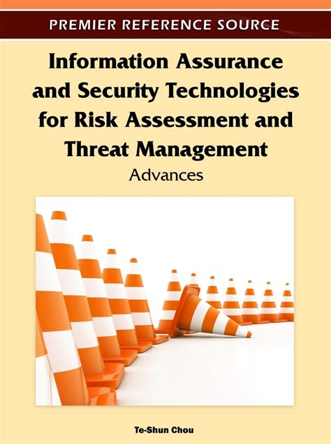 Information Assurance and Security Technologies for Risk Assessment and Threat Management Advances Kindle Editon