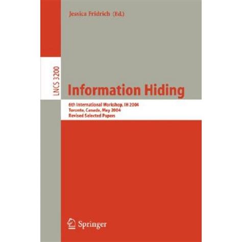 Information Hiding 6th International Workshop, IH 2004, Toronto, Canada, May 23-25, 2004, Revised Se Doc