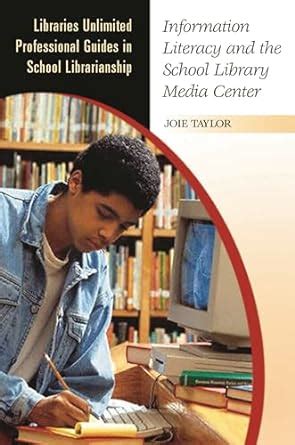 Information Literacy and the School Library Media Center (Libraries Unlimited Professional Guides i PDF