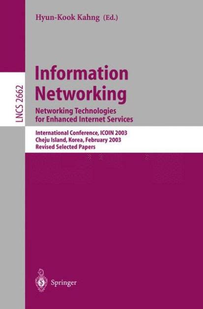Information Networking Networking Technologies for Enhanced Internet Services, International Confere Epub