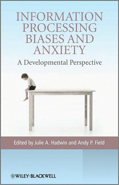 Information Processing Biases and Anxiety A Developmental Perspective PDF