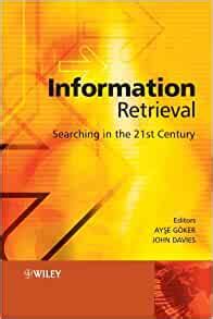 Information Retrieval Searching in the 21st Century Reader
