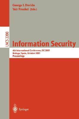 Information Security 4th International Conference, ISC 2001 Malaga, Spain, October 1-3, 2001 Proceed Epub