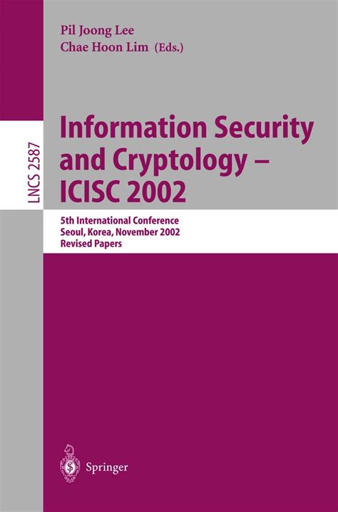 Information Security and Cryptology - ICISC 2002 5th International Conference, Seoul, Korea, Novembe Doc