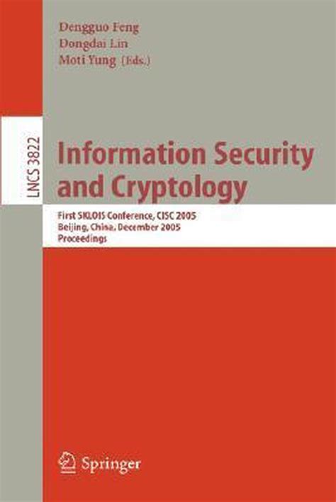 Information Security and Cryptology Second SKLOIS Conference, Inscrypt 2006, Beijing, China, Novembe Epub