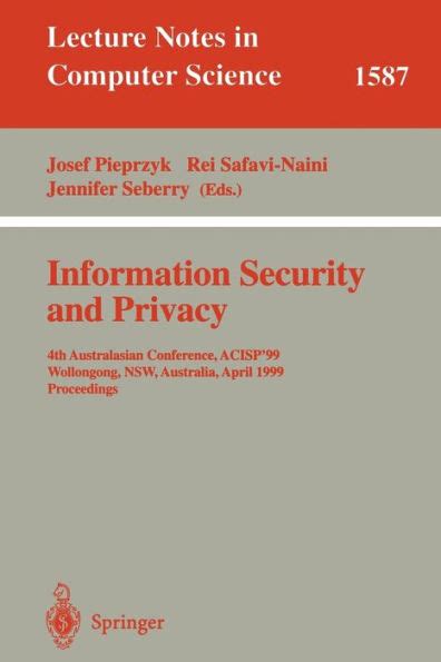 Information Security and Privacy 4th Australasian Conference, ACISP99, Wollongong, NSW, Australia, PDF