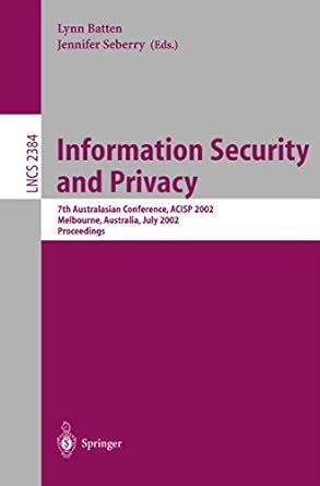 Information Security and Privacy 7th Australian Conference Kindle Editon