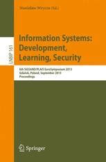 Information Systems : Development, Learning, Security 6th SIGSAND/PLAIS EuroSymposium 2013, Gdansk, Epub