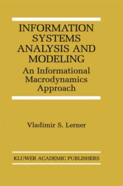 Information Systems Analysis and Modeling An Informational Macrodynamics Approach Kindle Editon