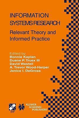 Information Systems Research Relevant Theory and Informed Practice 1st Edition Doc