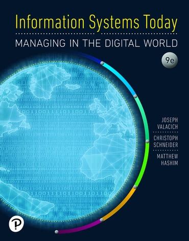 Information Systems Today: Managing in the Digital World Pearson pdf Epub