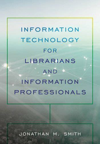 Information Technology For Librarians Reader