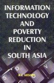 Information Technology and Poverty Reduction in South Asia 1st Edition Reader