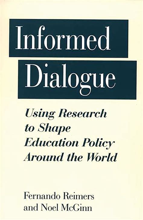 Informed Dialogue Using Research to Shape Education Policy Around the World Doc