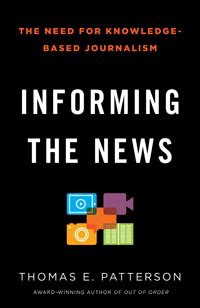 Informing the News The Need for Knowledge-Based Journalism Epub