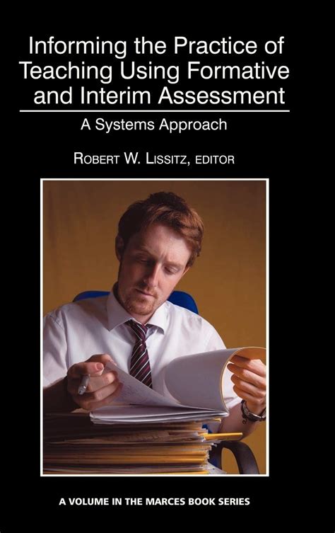 Informing the Practice of Teaching Using Formative and Interim Assessment A Systems Approach Epub