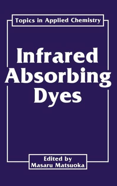 Infrared Absorbing Dyes 1st Edition Kindle Editon