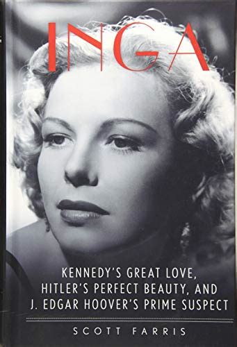 Inga Kennedy s Great Love Hitler s Perfect Beauty and J Edgar Hoover s Prime Suspect Reader