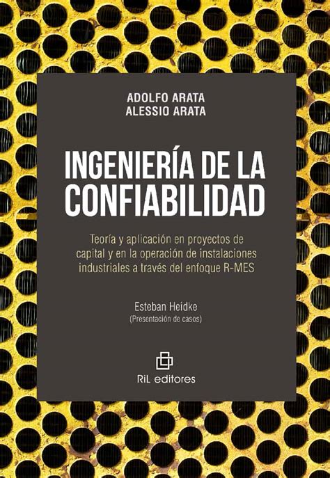 Ingeniería de la confiabilidad teoría y aplicación en proyectos de capital y en la operación de instalaciones industriales a través del enfoque R-MES Spanish Edition Epub