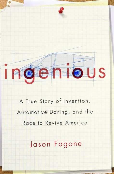 Ingenious A True Story of Invention Automotive Daring and the Race to Revive America Kindle Editon