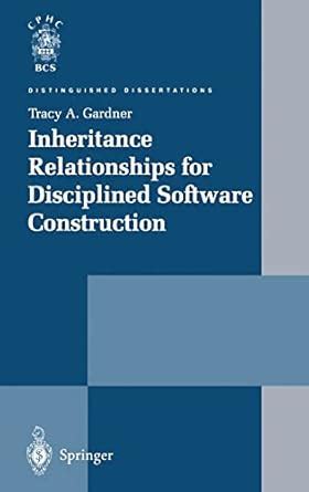 Inheritance Relationships for Disciplined Software Construction Kindle Editon