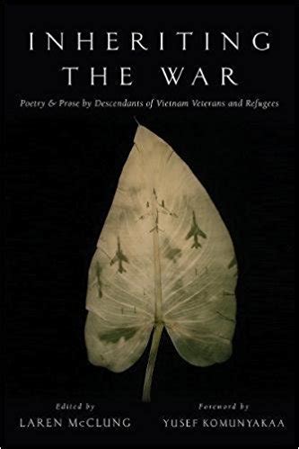 Inheriting the War Poetry and Prose by Descendants of Vietnam Veterans and Refugees Kindle Editon