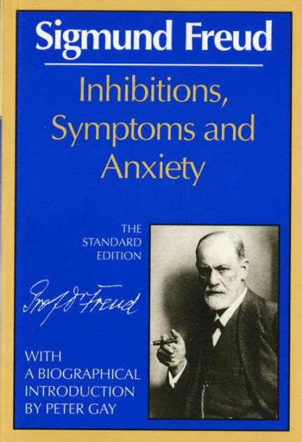 Inhibitions Symptoms and Anxiety The Standard Edition Complete Psychological Works of Sigmund Freud Reader