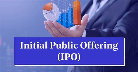 Initial Public Offerings (IPOs)