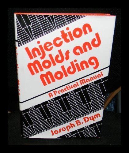 Injection Molds and Molding A Practical Manual 2nd Edition Epub
