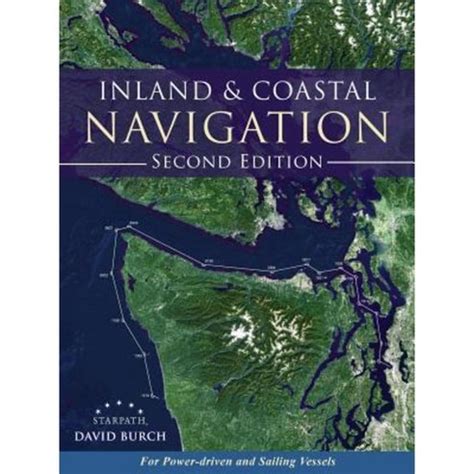 Inland and Coastal Navigation For Power-driven and Sailing Vessels 2nd Edition Reader