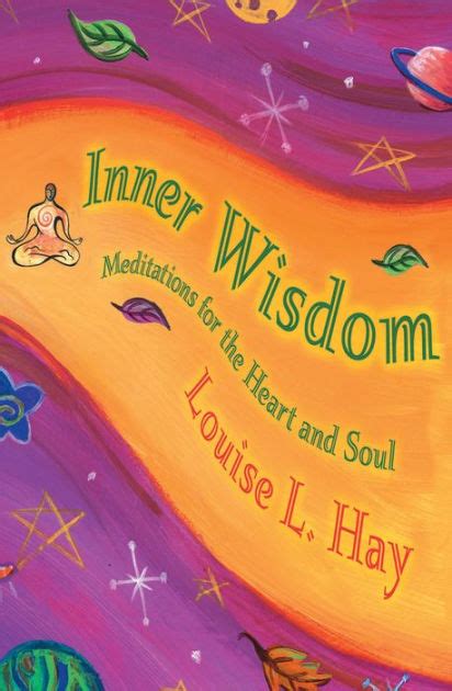 Inner Wisdom Meditations for the Heart and Soul Reader