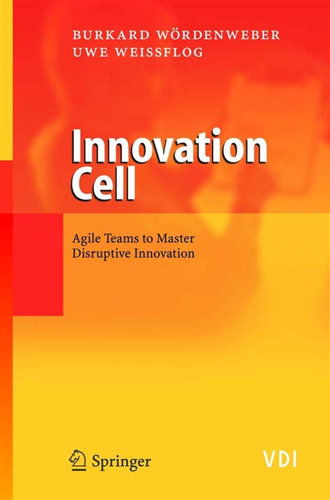 Innovation Cell Agile Teams to Master Disruptive Innovation 1st Edition Reader