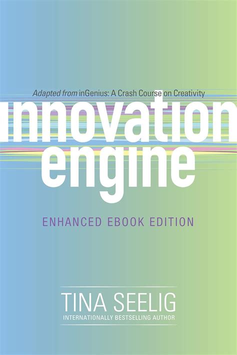 Innovation Engine Enhanced Edition A Crash Course on Creativity