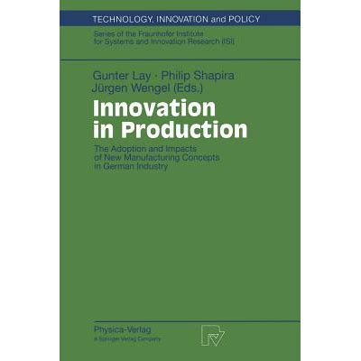 Innovation in Production The Adoption and Impacts of New Manufacturing Concepts in German Industry PDF