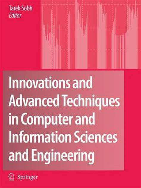 Innovations and Advanced Techniques in Computer and Information Sciences and Engineering 1 Ed. 07 PDF