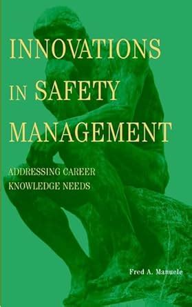 Innovations in Safety Management Addressing Career Knowledge Needs 1st Edition Epub