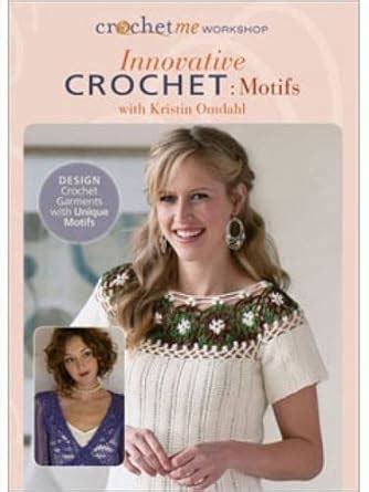 Innovative Crochet Motifs Crochet Me Workshop PDF