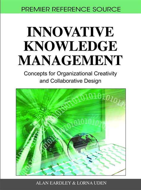 Innovative Knowledge Management Concepts for Organizational Creativity and Collaborative Design Epub