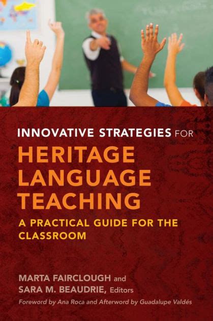 Innovative Strategies for Heritage Language Teaching A Practical Guide for the Classroom Reader