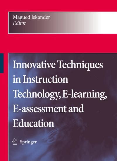 Innovative Techniques in Instruction Technology, E-learning, E-assessment and Education 1 Ed. 08 Kindle Editon