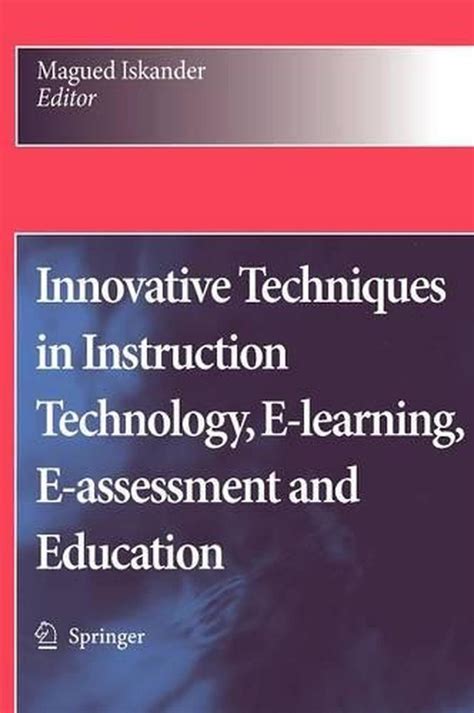 Innovative Techniques in Instruction Technology, E-learning, E-assessment and Education 1 Ed. 08 Kindle Editon