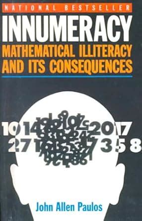 Innumeracy Mathematical Illiteracy and Its Consequences Doc