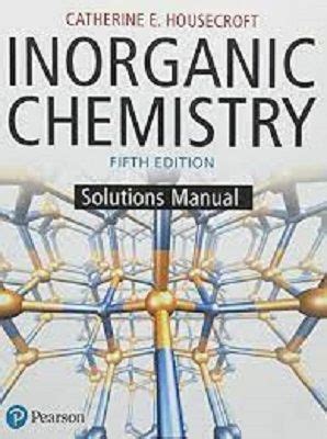 Inorganic Chemistry Housecroft Solution Kindle Editon