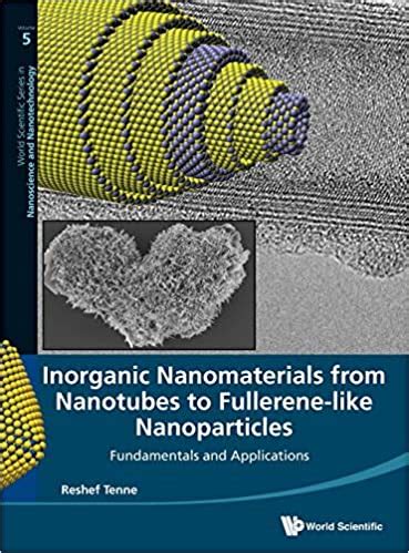 Inorganic Nanomaterials from Nanotubes to Fullerene-Like Nanoparticles Fundamentals and Applications Reader