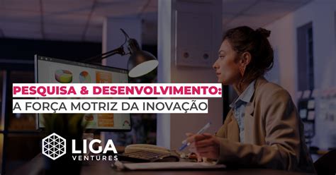 Inovação como Força Motriz